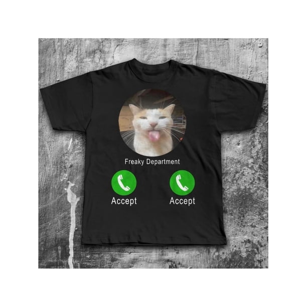 Freaky Department Funny Cat Meme Tee Shirt, Gift for Woman and Man, unhinged T-shirt, ugly Shirts, Cringe Tshirt, Stupid Gifts, Freaky Shirt ,Cotton Top