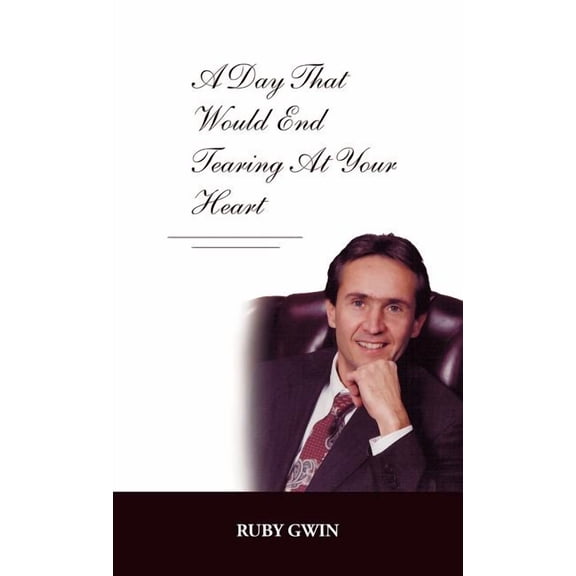 Day That Would End Tearing at Your Heart