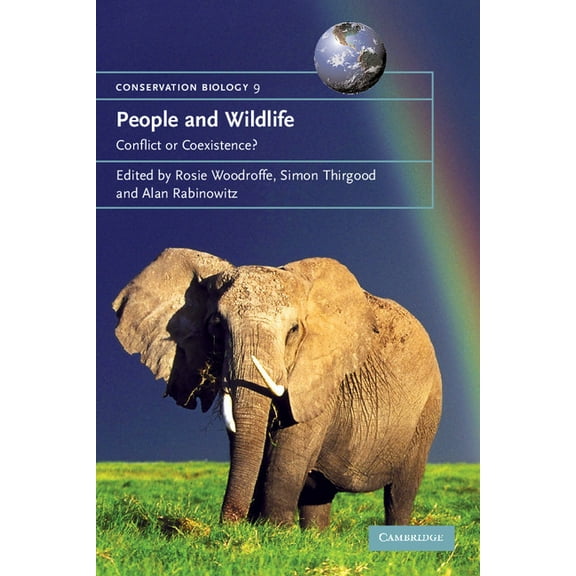 Conservation Biology People and Wildlife, Conflict or Co-Existence?, Book 9, (Paperback)