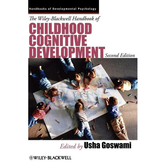 Wiley Blackwell Handbooks of Developmental Psychology: The Wiley-Blackwell Handbook of Childhood Cognitive Development (Hardcover)