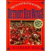 The Detroit Red Wings: The Illustrated History [Paperback - Used]