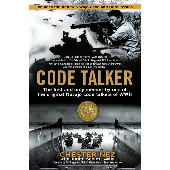 Chester Nez: Code Talker: The First and Only Memoir by One of the Original Navajo Code Talkers of WWII (Paperback)