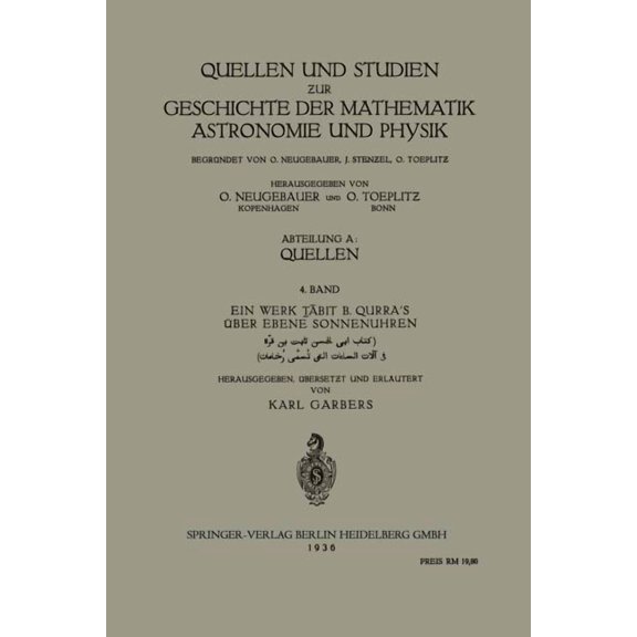 Quellen Und Studien Zur Geschichte der M Ein Werk Ṯābit B. Qurra's Ãber Ebene Sonnenuhren, (Paperback)