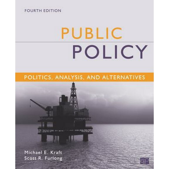 Pre-Owned Public Policy: Politics, Analysis, and Alternatives (Paperback) 1452202745 9781452202747