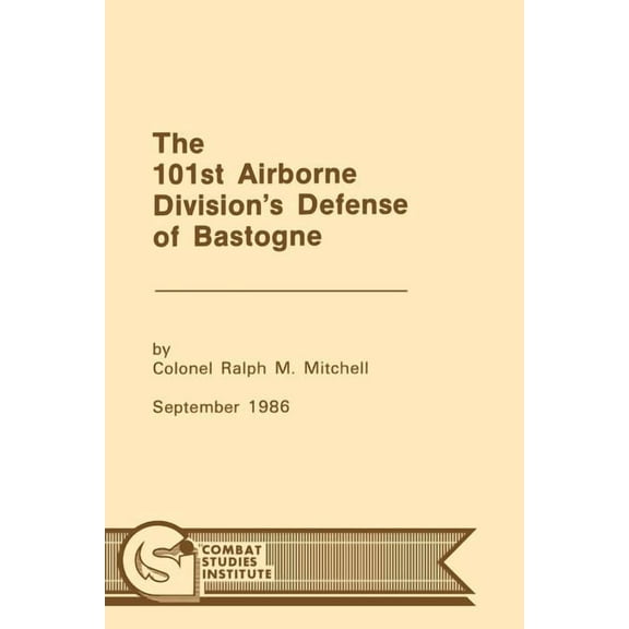 The 101st Airborne Division's Defense at Bastogne (Paperback)