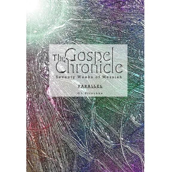 The Gospel Chronicle: Parallel, (Hardcover)
