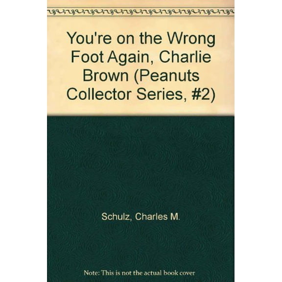 Pre-Owned You're on the Wrong Foot Again, Charlie Brown (Peanuts Collector Series, #2) Paperback