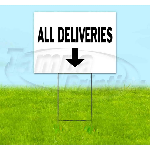All Deliveries Down (18" x 24") Yard Sign, Includes Metal Step Stake