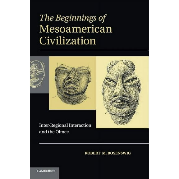 The Beginnings of Mesoamerican Civilization, (Hardcover)