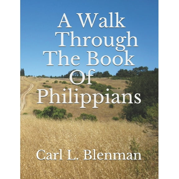 A Walk Through The Book Of Philippians (Paperback)
