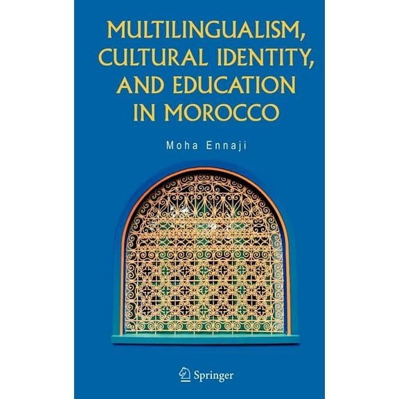 Multilingualism, Cultural Identity, and Education in Morocco, (Hardcover)