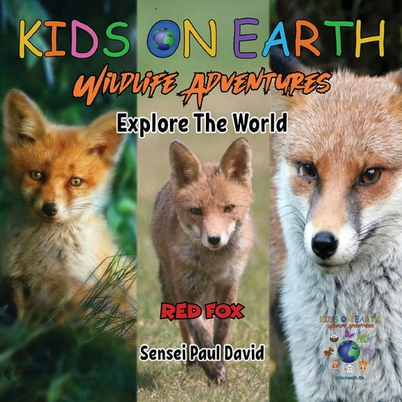 Kids on Earth Wildlife Adventures KIDS ON EARTH Wildlife Adventures - Explore The World Red Fox - Austria, (Paperback)