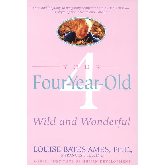 Pre-Owned Your Four-Year-Old: Wild and Wonderful (Paperback) 0440506751 9780440506751