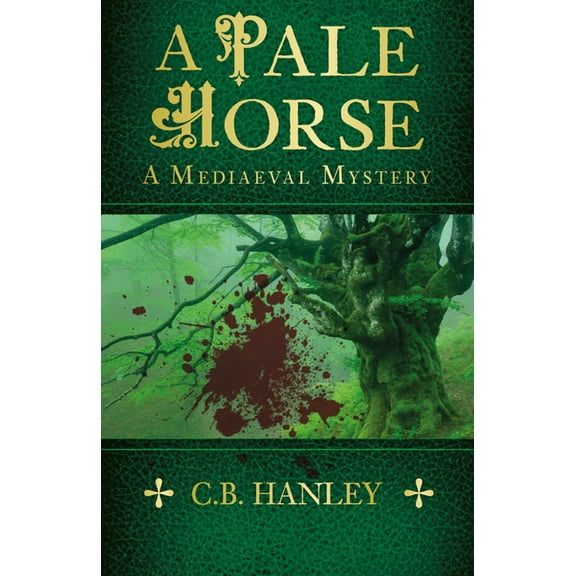 Mediaeval Mystery A Pale Horse: A Mediaeval Mystery Volume 9, (Paperback)