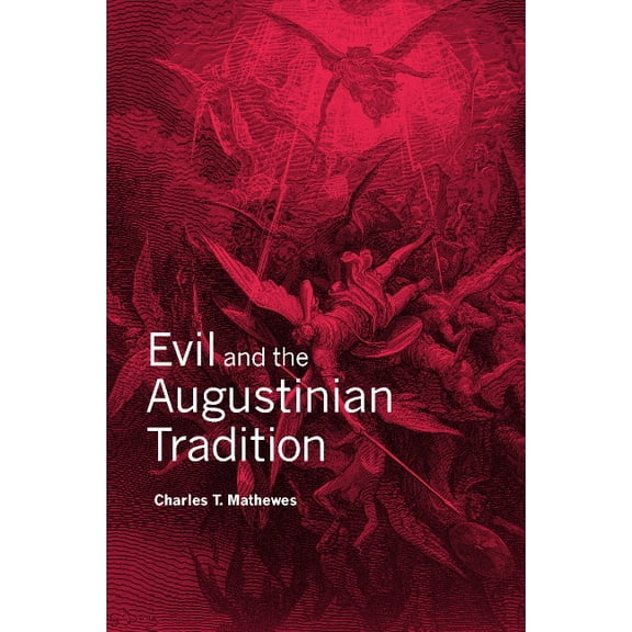Evil and the Augustinian Tradition, (Hardcover)