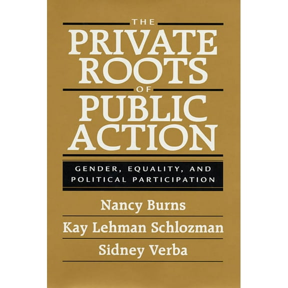The Private Roots of Public Action (Paperback)