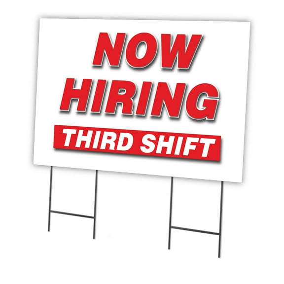 Now Hiring Third Shift 24" x 36" Yard Sign & Stake | Advertise Your Business | Stake Included Image On Front Only | Made in The USA