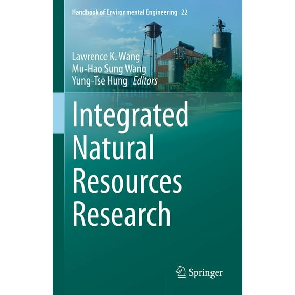 Handbook of Environmental Engineering Integrated Natural Resources Research, Book 22, (Hardcover)