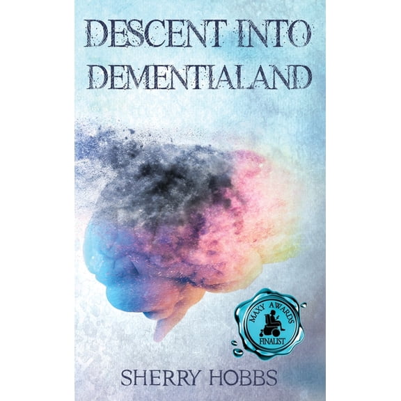 Descent into Dementialand, (Hardcover)