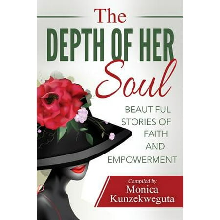 The Depth of Her Soul - Beautiful Stories of Faith and