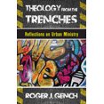 thumbnail image 2 of Theology from the Trenches: Reflections on Urban Ministry, 2 of 2