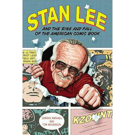Stan Lee and the Rise and Fall of the American Comic