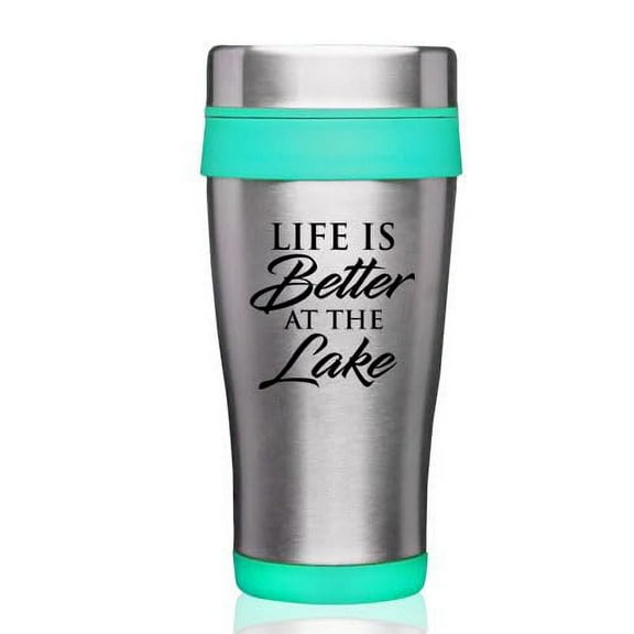 16oz Insulated Stainless Steel Travel Mug Coffee Mug Tumbler Life Is Better At The Lake (Teal)
