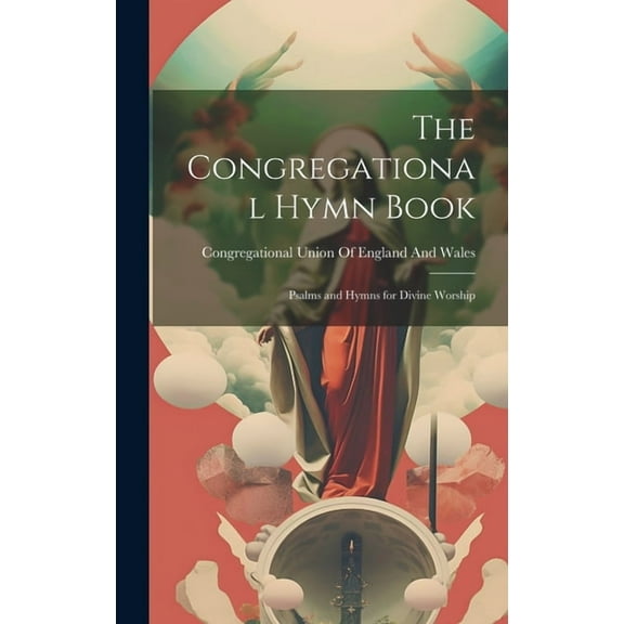 The Congregational Hymn Book (Hardcover)