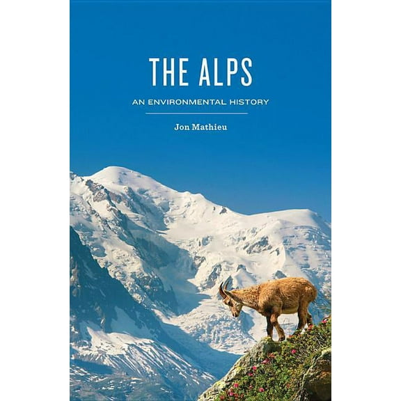 Environmental History: The Alps (Hardcover)