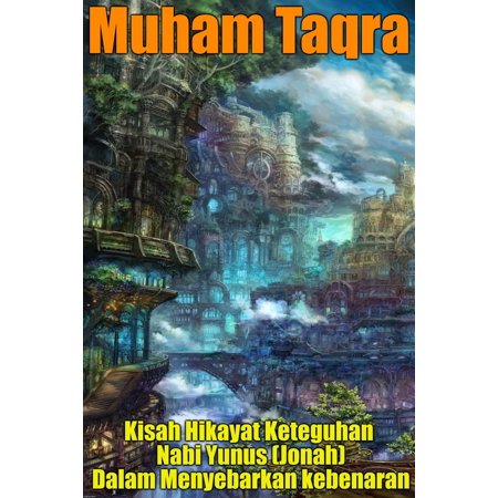 Kisah Hikayat Keteguhan Nabi Yunus (Jonah) Dalam 