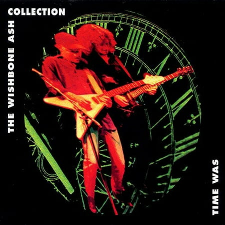 WISHBONE ASH - TIME WAS: THE WISHBONE ASH COLLECTION