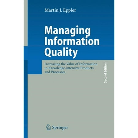Managing Information Quality Increasing The Value Of