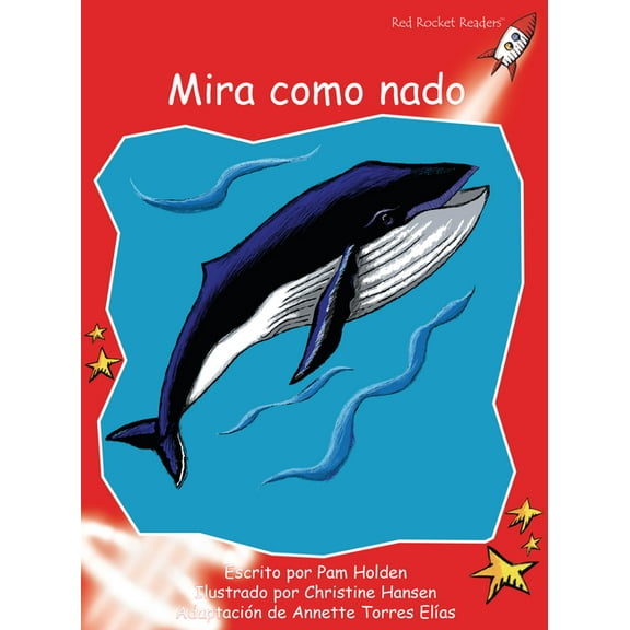 Red Rocket (Tm) Readers Spanish MÃÂra Como Nado (Watch Me Swim), (Paperback)