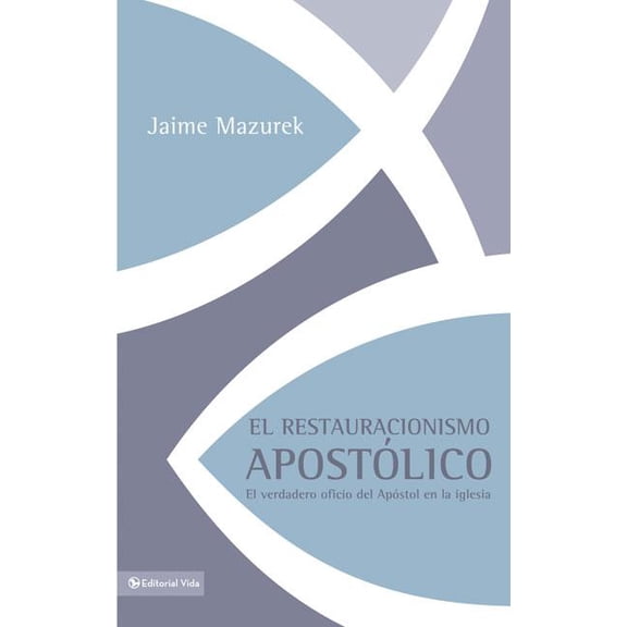 El restauracionismo apost��lico: El verdadero oficio del ap��stol en la iglesia, (Paperback)