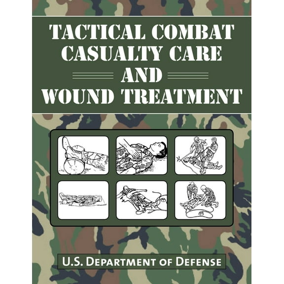 Tactical Combat Casualty Care and Wound Treatment, (Paperback)