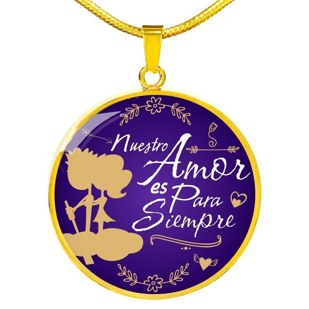 Express Your Love Gifts Our Love is Forever in Spanish Circle Pendant
