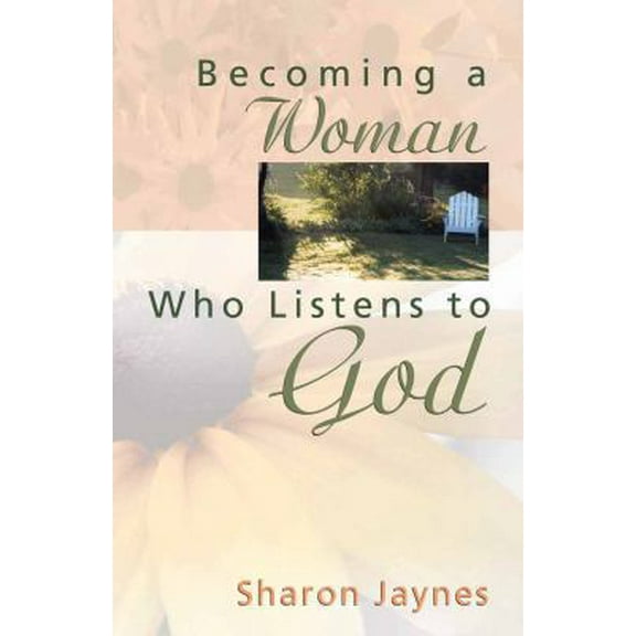 Pre-Owned Becoming a Woman Who Listens to God (Paperback) 0736913505 9780736913508