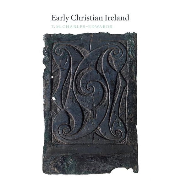 Early Christian Ireland, (Paperback)