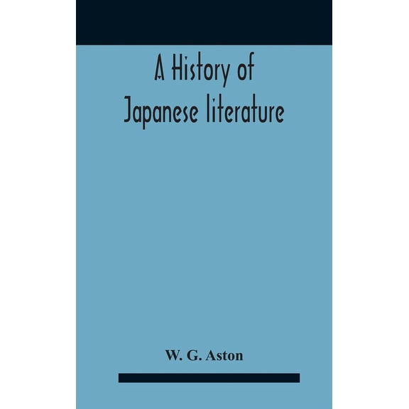 A History Of Japanese Literature, (Hardcover)