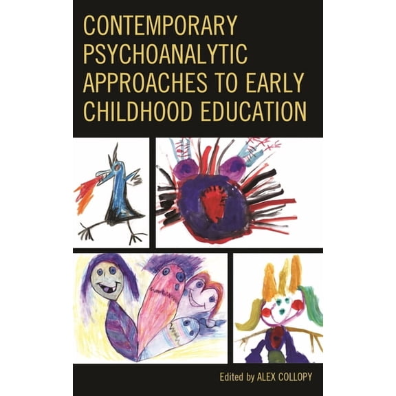 Critical Childhood & Youth Studies: Theo Contemporary Psychoanalytic Approaches to Early Childhood Education, (Hardcover)
