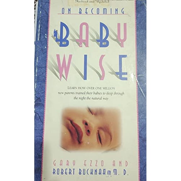 Pre-Owned On Becoming Baby Wise, Book 1 (Paperback) 088070909X 9780880709095