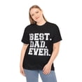 thumbnail image 5 of Best Dad Ever Family Tshirt Humor, Gift Idea For Fathers Day ID-0311-0CGO, 5 of 10