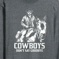 thumbnail image 3 of Yellowstone - Rip Cowboys Don't Say Goodbye - Men's Long Sleeve T-Shirt, 3 of 6