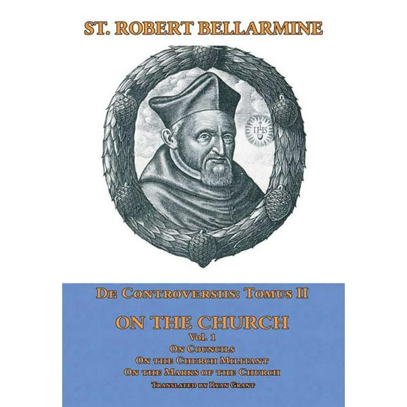 De Controversiis II: On the Church, vol. 1 (Hardcover)