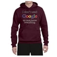 thumbnail image 2 of I Don't Need Google My Mom Knows Everything Unisex Graphic Hoodie Sweatshirt, Maroon, X-Large, 2 of 3