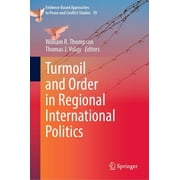 Evidence-Based Approaches to Peace and Conflict Studies: Turmoil and Order in Regional International Politics (Hardcover)