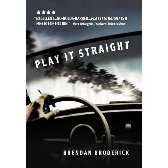 Play It Straight (Hardcover) by Brendan Broderick