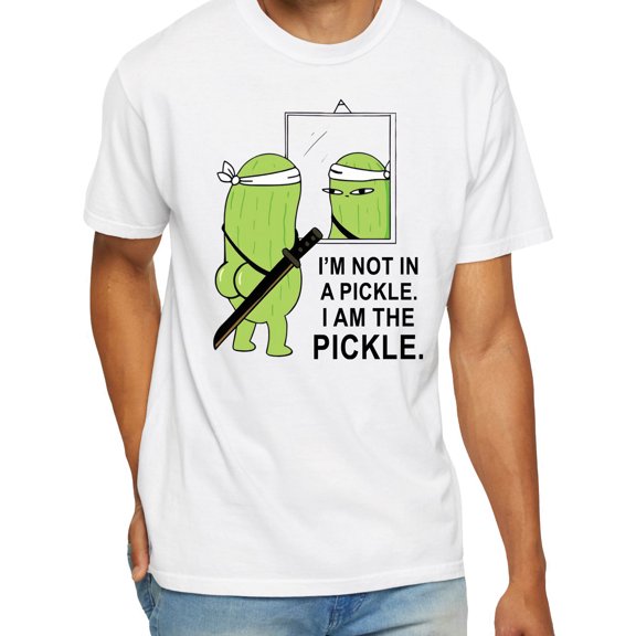 I’m Not in A Pickle I Am The Pickle T-Shirt