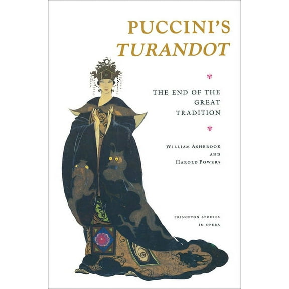 Princeton Studies in Opera Puccini's Turandot: The End of the Great Tradition, Book 5, (Paperback)