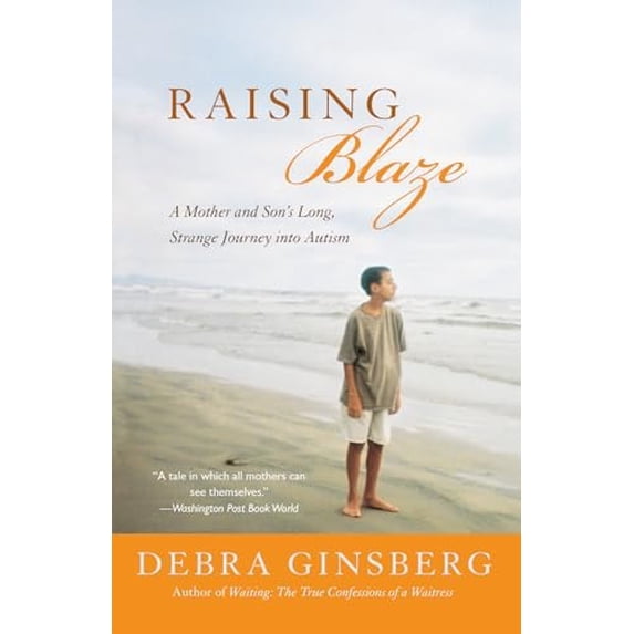 Pre-Owned Raising Blaze: Bringing Up an Extraordinary Son in an Ordinary World (Paperback) 0060004339 9780060004330
